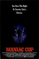 Poster for Maniac Cop poster maniac Top 100 Best Zombie Movies Part 4