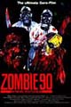 Poster for Zombie 90 poster zombie90 Top 100 Best Zombie Movies Part 2